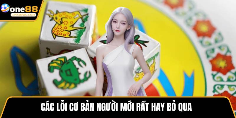 Các lỗi cơ bản người mới rất hay bỏ qua 