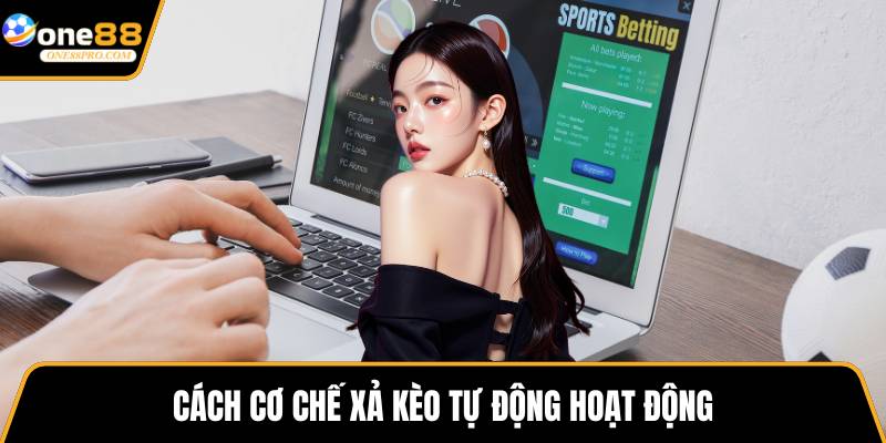 Cách cơ chế xả kèo tự động hoạt động