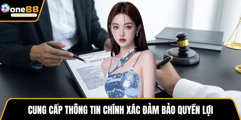Cung cấp thông tin chính xác đảm bảo quyền lợi