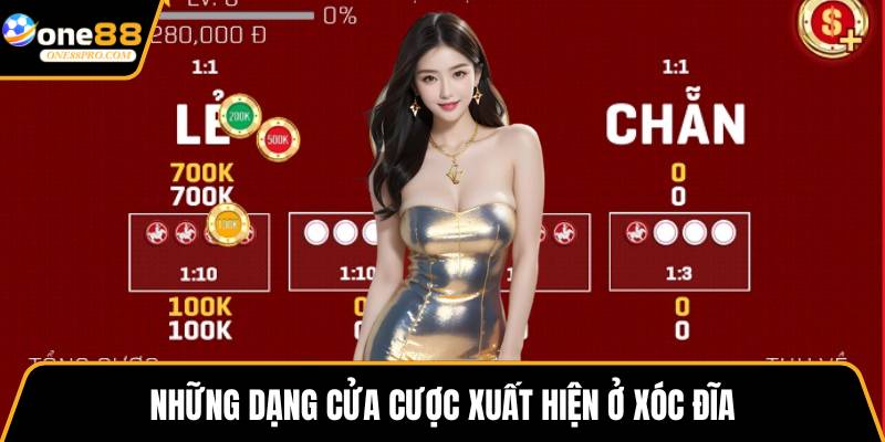 Những dạng cửa cược xuất hiện ở xóc đĩa