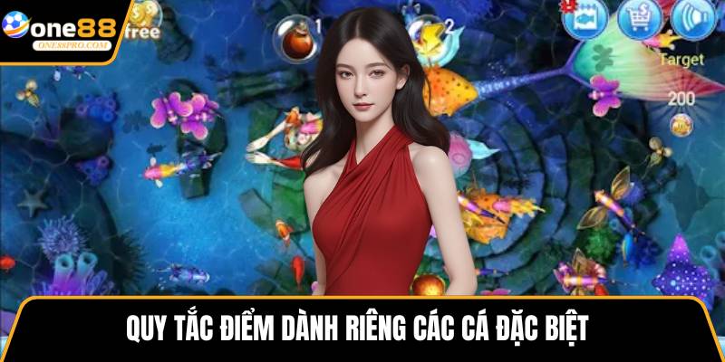 Quy tắc điểm dành riêng các cá đặc biệt 