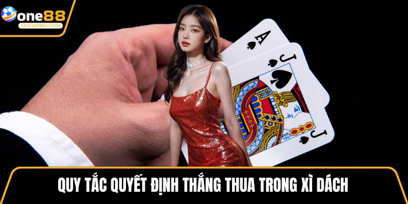 Quy tắc quyết định thắng thua trong xì dách