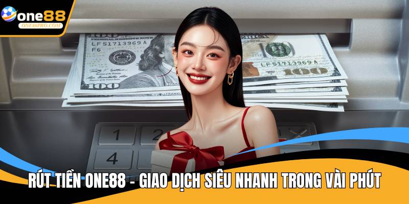 Rút tiền ONE88