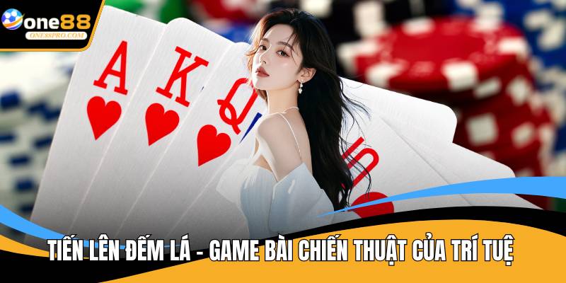 Tiến lên đếm lá