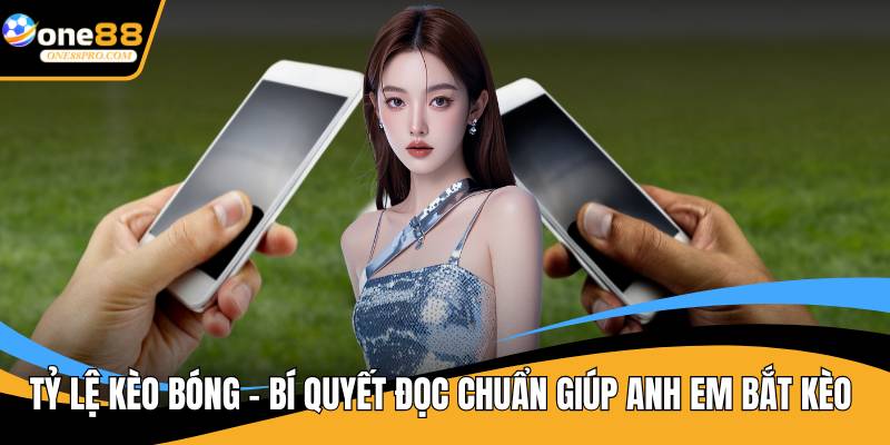 Tỷ lệ kèo bóng